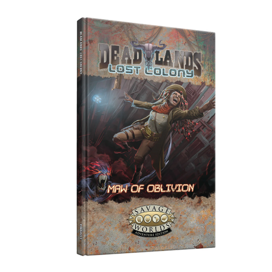 Deadlands: Lost Colony Maw of Oblivion