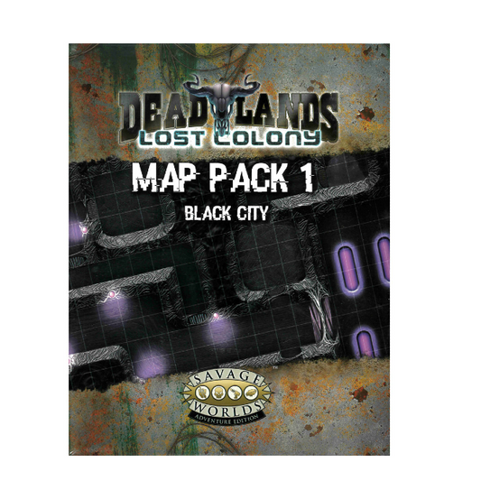 Deadlands: Lost Colony Map Pack 1 - Black City