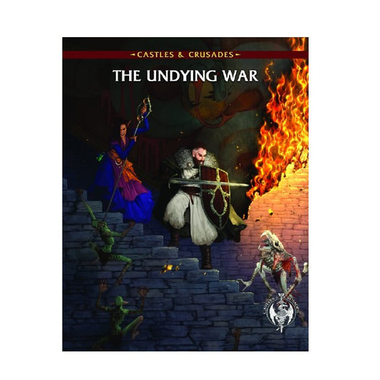 Castles & Crusades A0-A12 The Undying War