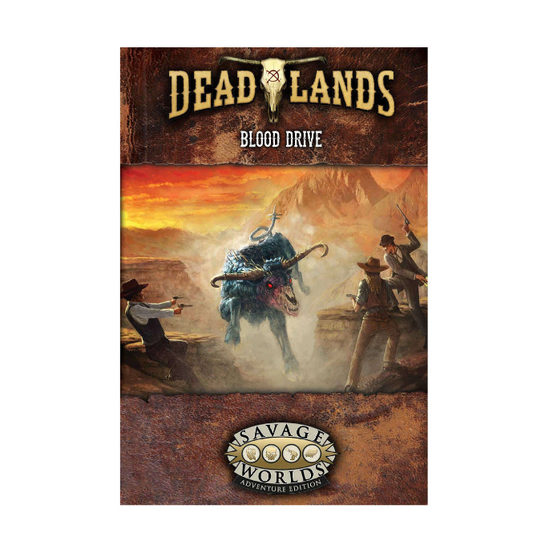 Deadlands: Weird West Blood Drive