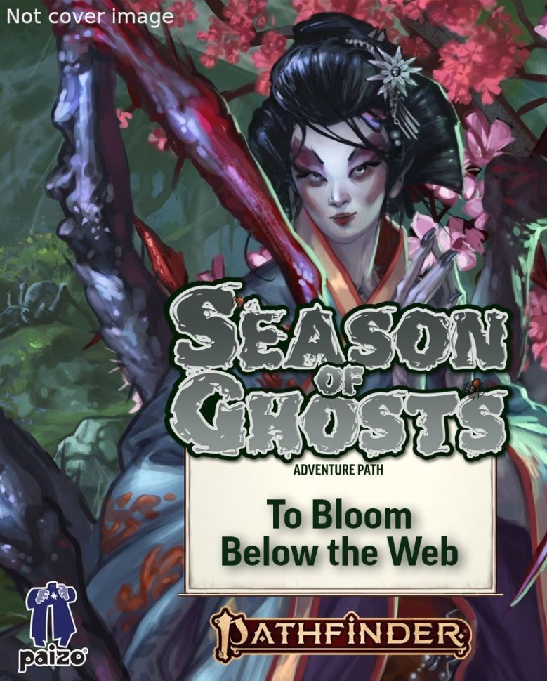 Pathfinder Adventure Path #199 - to Bloom Below the Web. Image not of product cover