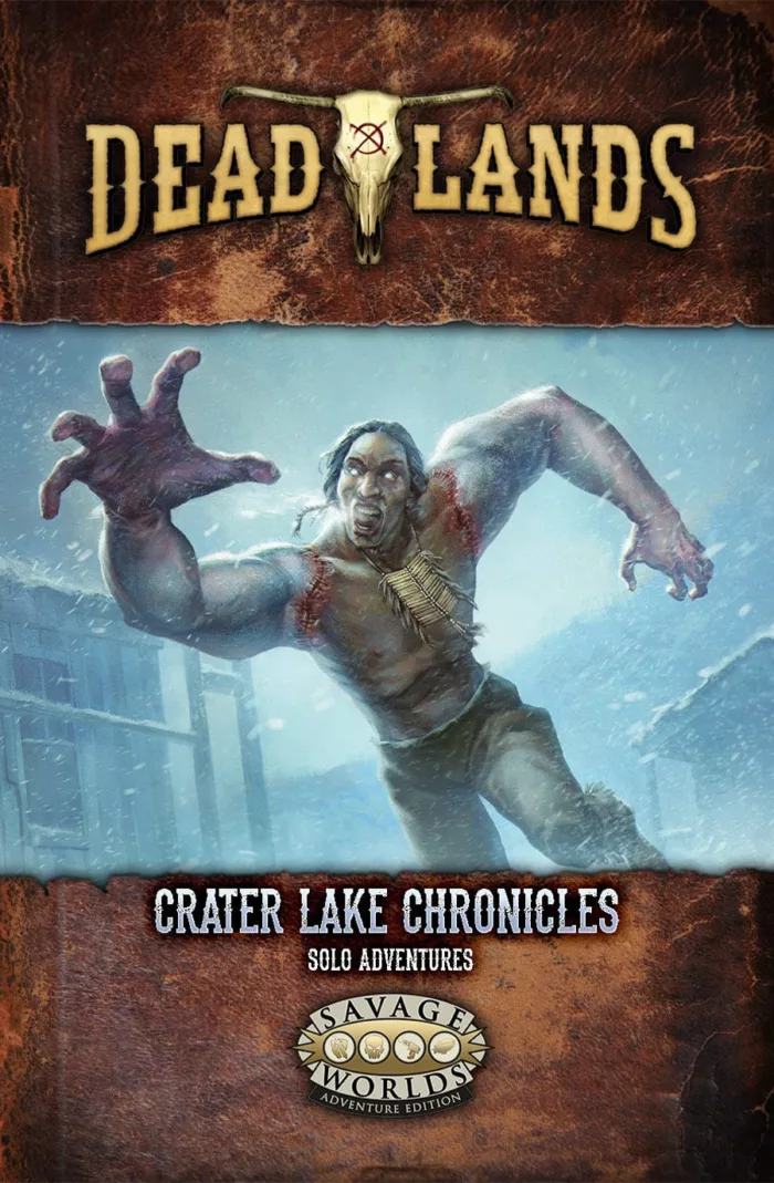 Crater Lake Chronicles. Solo adventures for Deadlands