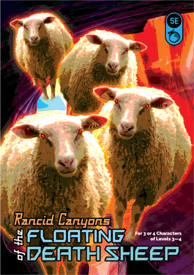 Rancid Canyons of the Floating Death Sheep 5E