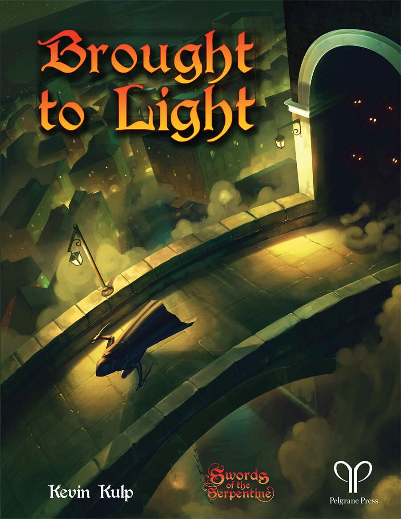 Brought to Light for Swords of the Serpentine