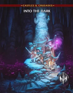 Castles & Crusades Starter Set Into the Dark